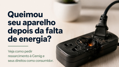 Faltou energia, voltou com pico e queimou seu aparelho? Veja como pedir ressarcimento à Cemig